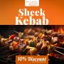🎉 Get 10% OFF on our Juicy Sheek Kebab! 🎉