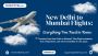 Daily New Delhi to Mumbai Flight Updates & Fare Alerts Daily New Delhi to Mumbai Flight Updates & Fare Alerts