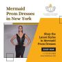 Shop the Latest Styles in Mermaid Prom Dresses