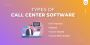 Buyers Guide to Purchase Call Center Software