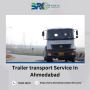 Ahmedabad's Leading Trailer Transport Service Provider | Get