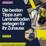 Die besten Tipps zum Laminatboden verlegen für Ihr Zuhause