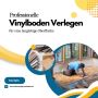 Professionelle Vinylboden Verlegen für eine langlebige Oberf