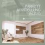 Entdecken Sie die beste Parkett Ausstellung in Zug
