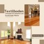 Textilboden Lösungen für elegante und komfortable Räume