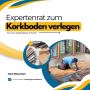 Expertenrat zum Korkboden verlegen für ein perfektes Finish
