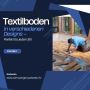 Textilboden in verschiedenen Designs – Perfekt für jeden Sti