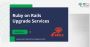 Ruby on Rails upgrade services in Canada 