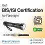 Obtain a BIS ISI Registration Mark for Your Flashlights