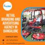 Retail Branding and Advertising agency in Bangalore.