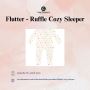Flutter - Ruffle Cozy Sleeper
