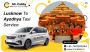 Seamless and Transparent Cab Service from Lucknow to Ayohdya