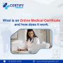 What is an online medical certificate, and how does it work.