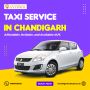 Best Taxi Services in Chandigarh: Reliable, Affordable