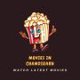 Movies in Chandigarh – Book Effortlessly with Cinema Rizz