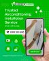  Trusted Air Conditioning Installation Service!