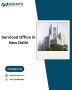 Serviced Office in New Delhi Serviced Office in New Delhi