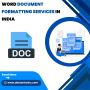 Best Word Document Formatting Services in India