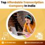 Best Affordable Transcription Services In India