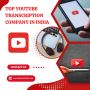 Best YouTube Transcription Services In India