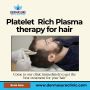 Get PRP therapy from the top hair dermatologist in Delhi 