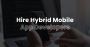 Hire Best Hybrid Developer
