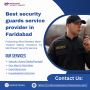 Best security guards service provider in Faridabad