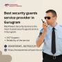 Best security guards service provider in Gurugram