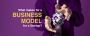 What makes for a Business Model for a Startup?