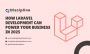 Power Your Business with Scalable Laravel Development Soluti