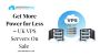 Get More Power for Less – UK VPS Servers On Sale 