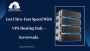Get Ultra-Fast Speed With VPS Hosting Italy - Serverwala 