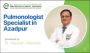 Pulmonologist Specialist in Azadpur