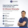 Best Vascular Surgeon in Mumbai, India – Dr. Dharav Kheradia