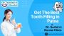 Get The Best Tooth Filling in Patna at Dr. Sachin’s Dental 