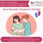  Best Maternity Hospital in Mumbai – Quality Care for Moms