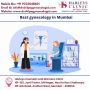 Top Women’s Healthcare – Best Gynecology in Mumbai