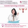 Cosmetic Gynecology in Mumbai | Expert Care & Safety