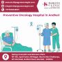 Top Preventive Oncology Care in Andheri 