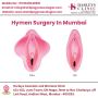  Hymen Surgery by Dr Shilpa–Safe, Confidential & Professioal