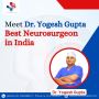 Meet Dr. Yogesh Gupta - Best Neurosurgeon in India