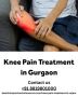 Best Knee Pain Treatment in Gurgaon | Expert Physiotherapy C