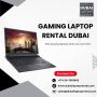 Which Gaming Laptops are Available for Rent in Dubai?