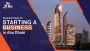 Essential Steps for Starting a Business in Abu Dhabi