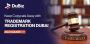 Trademark Registration in Dubai, UAE – Complete Guide 2024