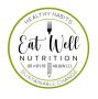 Eat Well Nutrition Eat Well Nutrition