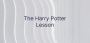The Harry Potter Lesson