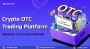 OTC Trading Platform Development - Coinsclone