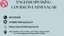 English speaking course in Laxmi Nagar