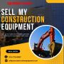 Who Buys Heavy Construction Equipment Machinery